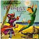 Milton Rich With The Peter Pan Orchestra And Chorus Featuring Diana Dee And John Carroll - A Musical Story Of Peter Pan